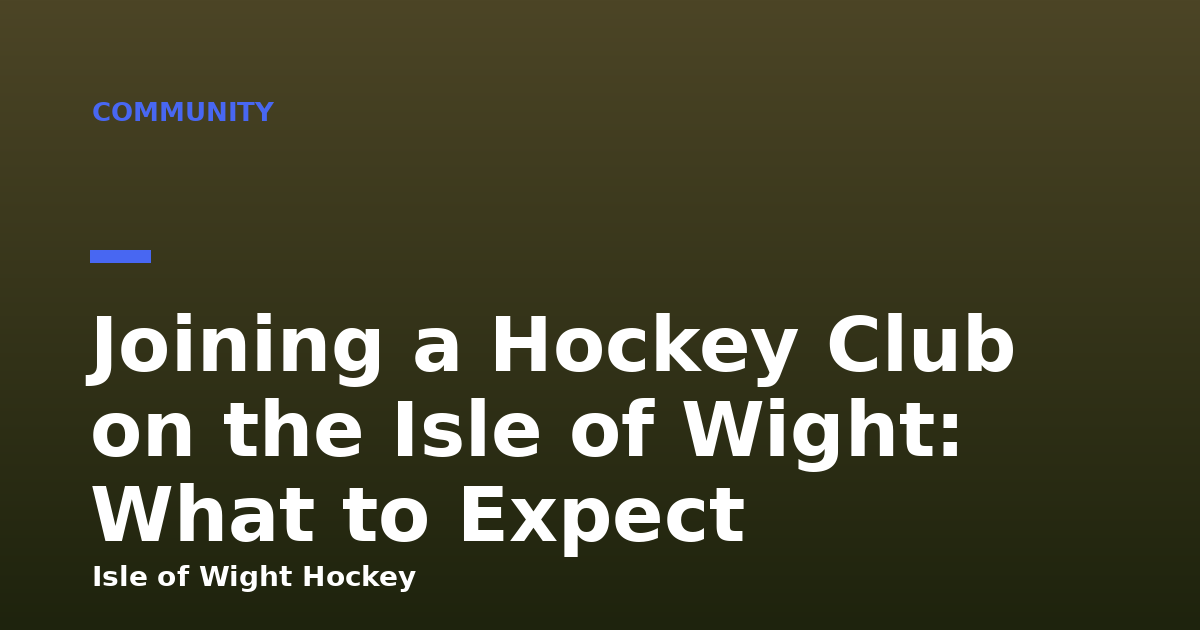 Joining a Hockey Club on the Isle of Wight: What to Expect